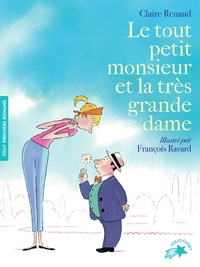 Claire Renaud et François Ravard - Le tout petit monsieur et la très grande dame.