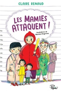 Claire Renaud - Les mamies attaquent !.