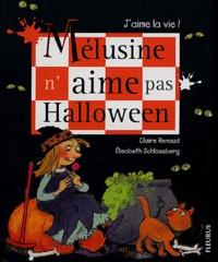 Claire Renaud - Mélusine n'aime pas Halloween.