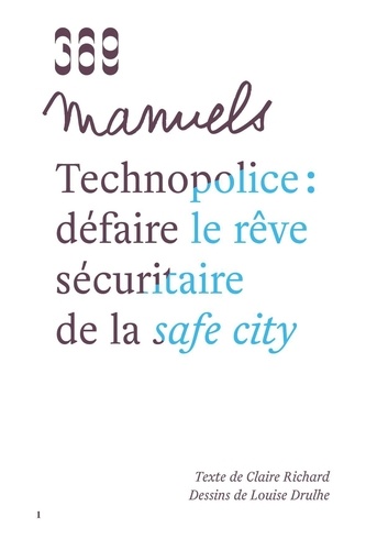 Technopolice : défaire le rêve sécuritaire de la safe city - Occasion