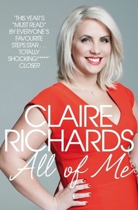 Claire Richards - All Of Me - My Story.