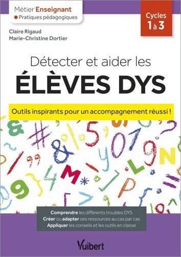 Détecter et aider les élèves DYS cycles 1 à 3. Outils inspirants pour un accompagnement réussi !