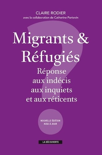 Migrants et refugiés. Réponse aux indécis, aux inquiets et aux réticents  édition revue et corrigée