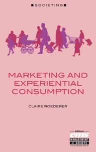 Claire Roederer - Marketing and experiential consumption.