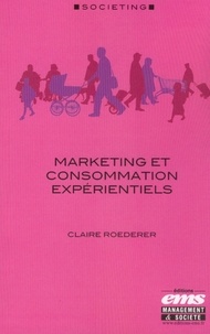 Claire Roederer - Marketing et consommation expérientiels.