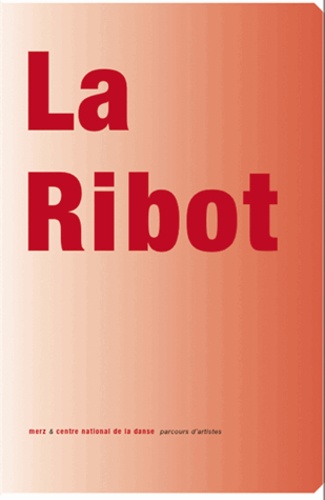 Claire Rousier - La Ribot - 2 volumes.
