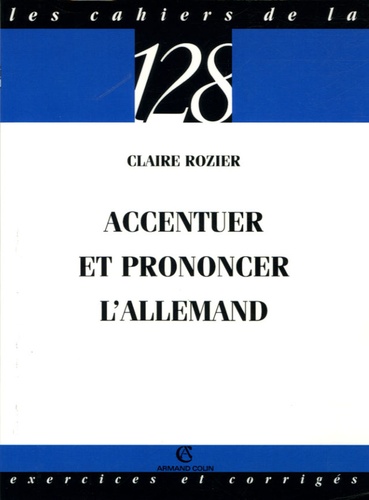 Claire Rozier - Accentuer et prononcer l'allemand.