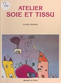 Claire Sagnier et Maurice Sagnier - Atelier soie et tissu.