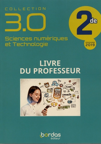 Claire Savinas et Stéphane Bonnaud - Sciences numériques et Technologie 2de 3.0 - Livre du professeur.