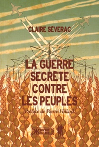 Ebook téléchargement gratuit pour Android La guerre secrète contre les peuples par Claire Séverac (French Edition) PDB MOBI 9782954012636