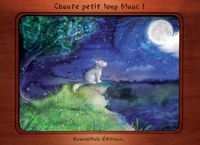 Claire Silvant - Chante petit loup blanc !.