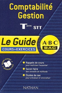 Claire Soues et Alain Monchal - Comptabilite Gestion Terminale Stt. Cours + Exercices.