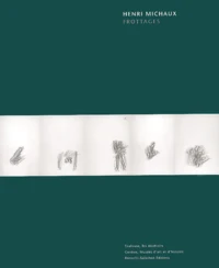 Henri Michaux : Frottages. Edition Bilingue Francais-Anglais