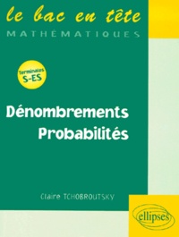 Claire Tchobroutsky - Dénombrements, probabilités - [terminales S-ES.