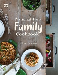 Claire Thomson - National Trust Family Cookbook.