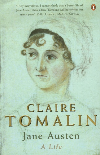 Claire Tomalin - Jane Austen - A Life.