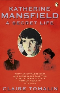Claire Tomalin - Katherine Mansfield - A Secret Life.