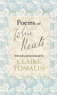Claire Tomalin et John Keats - Poems of John Keats.