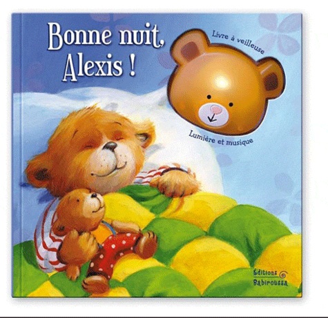 Claire Trévise et Polona Lovsin - Bonne nuit, Alexis !.