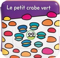 Claire Trévise et Giulia Olivares - Le petit crabe vert.