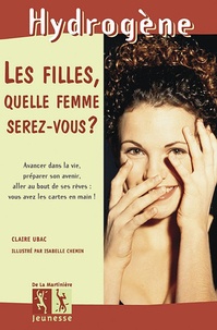 Claire Ubac - Les Filles, Quelle Femme Serez-Vous ?.
