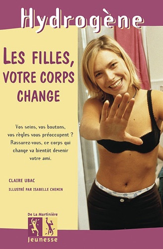 Claire Ubac - Les Filles, Votre Corps Change.