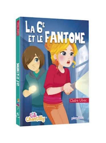 Lili Chantilly Tome 6 La 6e et le fantôme