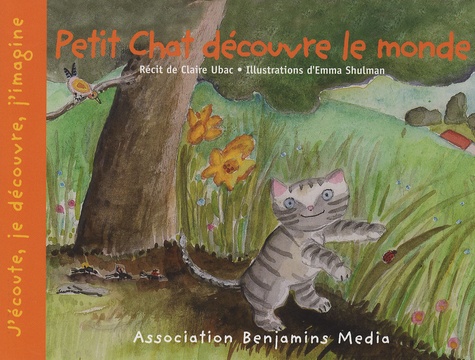 Claire Ubac - Petit chat découvre le monde. 1 CD audio