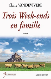 Trois weeks-ends en famille