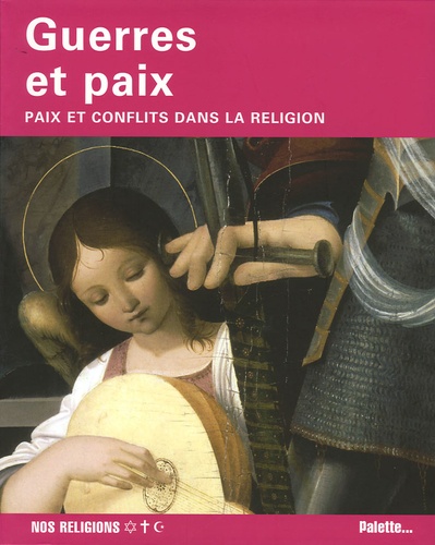 Claire Veillères - Guerres et paix - Paix et conflits dans la religion.