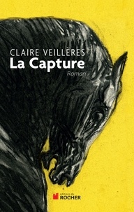 Claire Veillères - La Capture.