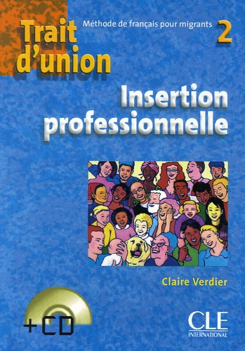 Claire Verdier - Trait d'union 2 - Insertion professionnelle. 1 CD audio