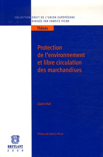 Claire Vial - Protection de l'environnement et libre circulation des marchandises.