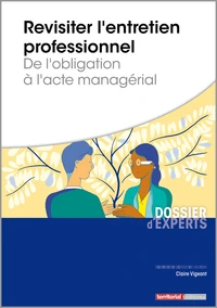 Revisiter l'entretien professionnel