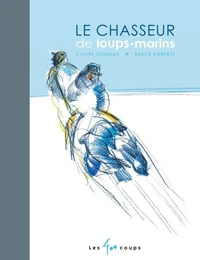 Le chasseur de loups-marins