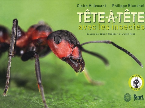Claire Villemant et Philippe Blanchot - Tête-à-tête avec les insectes. 1 CD audio