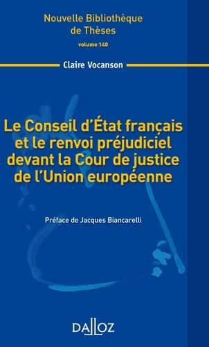 Claire Vocanson - Le conseil d'Etat français et le renvoi préjudiciel devant la Cour de justice de l'Union Européenne.