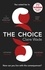 The Choice. The most gripping and thought-provoking story you'll read this year!
