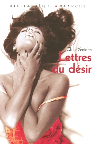 Claire Yeniden - Lettres Du Desir.
