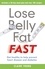 Lose Belly Fat Fast. Get healthy to help prevent heart disease and diabetes