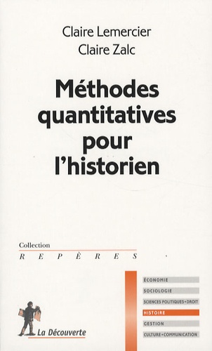 Claire Zalc et Claire Lemercier - Méthodes quantitatives pour l'historien.