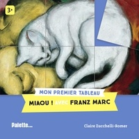 Claire Zucchelli-Romer - Miaou ! - Avec Franz Marc.