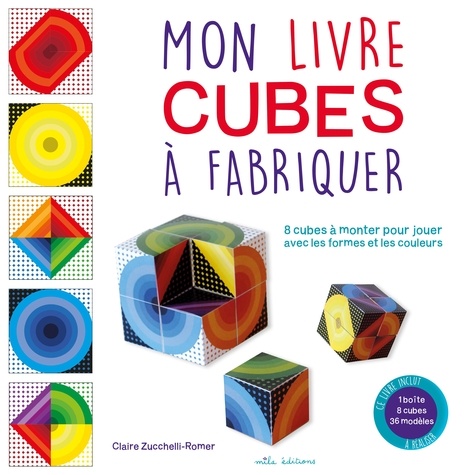 Mon livre cubes à fabriquer - 8 cubes à monter... de Claire Zucchelli-Romer  - Grand Format - Livre - Decitre