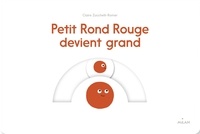 Claire Zucchelli-Romer - Petit Rond Rouge devient grand.