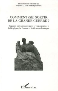 Comment (se) sortir de la Grande Guerre ?