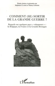 Comment (se) sortir de la Grande Guerre ?