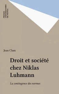 Droit et société dans la sociologie de Niklas Luhmann, fondés en contingence