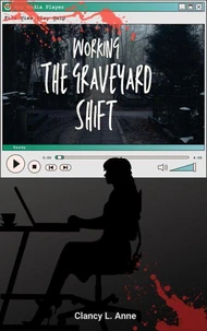 Working the Graveyard Shift