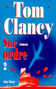 Sur Ordre. Tome 2