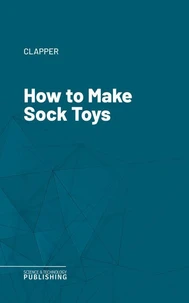 How to Make Sock Toys